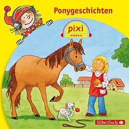 Audio CD (CD/SACD) Pixi Hören: Ponygeschichten von Dirk Walbrecker, Ruth Rahlff, Julia Boehme