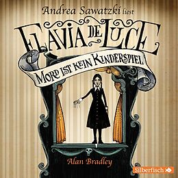 Audio CD (CD/SACD) Flavia de Luce 2: Mord ist kein Kinderspiel von Alan Bradley