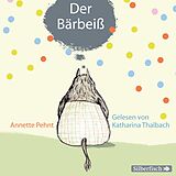 Audio CD (CD/SACD) Bärbeiß 1: Der Bärbeiß von Annette Pehnt