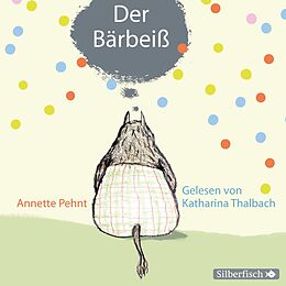 Audio CD (CD/SACD) Bärbeiß 1: Der Bärbeiß von Annette Pehnt