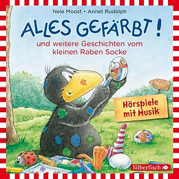 Audio CD (CD/SACD) Alles gefärbt!, Alles wächst!, Alles verwünscht! (Der kleine Rabe Socke) von Nele Moost, Annet Rudolph