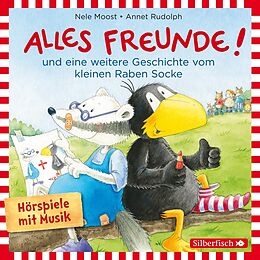 Audio CD (CD/SACD) Alles Freunde!, Alles wieder gut! (Der kleine Rabe Socke) von Nele Moost, Annet Rudolph