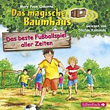 Audio CD (CD/SACD) Das beste Fußballspiel aller Zeiten (Das magische Baumhaus 50) von Mary Pope Osborne
