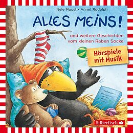 Audio CD (CD/SACD) Alles meins!, Alles zurückgegeben!, Alles fliegt! (Der kleine Rabe Socke) von Nele Moost, Annet Rudolph