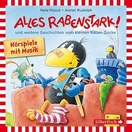 Audio CD (CD/SACD) Alles rabenstark!, Alles aufgeräumt!, Alles kaputt! (Der kleine Rabe Socke) von Nele Moost, Annet Rudolph