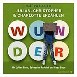 Audio CD (CD/SACD) Wunder. Julian, Christopher und Charlotte erzählen von R. J. Palacio