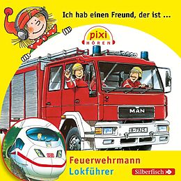 Audio CD (CD/SACD) Pixi Hören: Ich hab einen Freund, der ist Feuerwehrmann / Lokführer von Ralf Butschkow