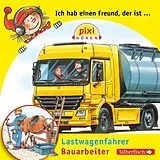 Audio CD (CD/SACD) Pixi Hören: Ich hab einen Freund, der ist Bauarbeiter/Lastwagenfahrer von Susanne Schürmann