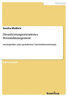 Kartonierter Einband Dienstleistungsorientiertes Personalmanagement von Sandra Matheis