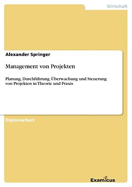 Kartonierter Einband Management von Projekten von Alexander Springer