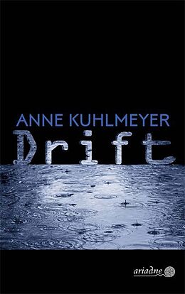 Kartonierter Einband Drift von Anne Kuhlmeyer