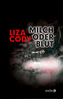 Fester Einband Milch oder Blut von Liza Cody