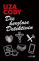 Kartonierter Einband Die herzlose Detektivin von Liza Cody