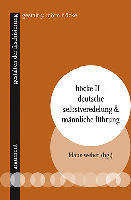 Kartonierter Einband Höcke II  Deutsche Selbstveredelung &amp; männliche Führung von 