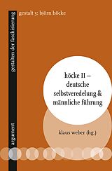 E-Book (epub) Höcke II  Deutsche Selbstveredelung &amp; männliche Führung von 
