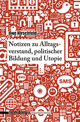 Paperback Notizen zu Alltagsverstand, politischer Bildung und Utopie von Uwe Hirschfeld