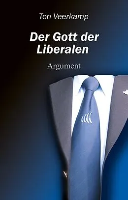E-Book (epub) Der Gott der Liberalen von Ton Veerkamp
