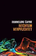 E-Book (epub) Reichtum verpflichtet von Hannelore Cayre