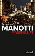 E-Book (epub) Marseille.73 von Dominique Manotti