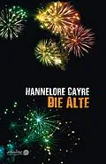 E-Book (epub) Die Alte von Hannelore Cayre