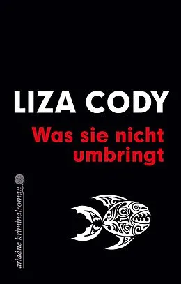 E-Book (epub) Was sie nicht umbringt von Liza Cody