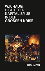 E-Book (epub) Hightech-Kapitalismus in der großen Krise von Wolfgang Fritz Haug