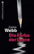 E-Book (epub) Die Farbe der Leere von Cynthia Webb