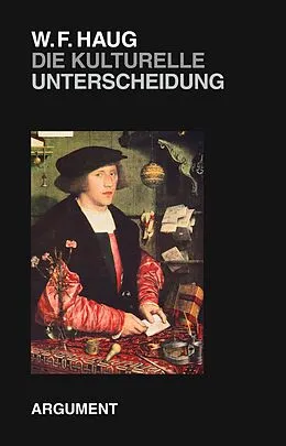 E-Book (epub) Die kulturelle Unterscheidung von Wolfgang Fritz Haug