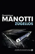 E-Book (epub) Zügellos von Dominique Manotti