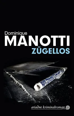 E-Book (epub) Zügellos von Dominique Manotti