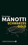 E-Book (epub) Schwarzes Gold von Dominique Manotti