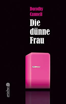 E-Book (epub) Die dünne Frau von Dorothy Cannell