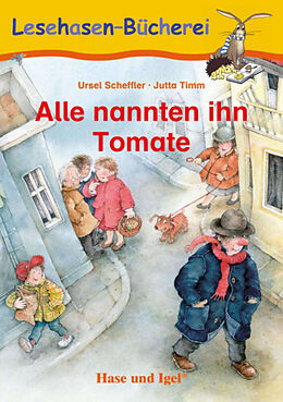Geheftet Alle nannten ihn Tomate von Ursel Scheffler, Jutta Timm