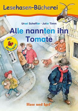 Kartonierter Einband Alle nannten ihn Tomate / Silbenhilfe von Ursel Scheffler, Jutta Timm
