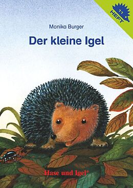 Geheftet Der kleine Igel / Igelheft 11 von Monika Burger