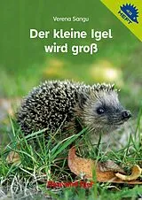 Geheftet (Geh) Der kleine Igel wird groß / Igelheft 43 von Verena Sangu