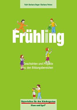 Kartonierter Einband Materialien für den Kindergarten: Frühling von Ruth-Barbara Beger, Barbara Peters