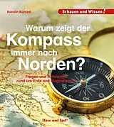 Fester Einband Warum zeigt der Kompass immer nach Norden? von Karolin Küntzel