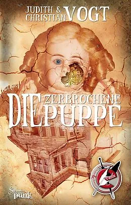 E-Book (epub) Die zerbrochene Puppe von Judith Vogt, Christian Vogt