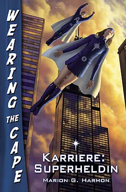 E-Book (epub) Karriere: Superheldin von Marion G. Harmon