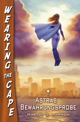 E-Book (epub) Astras Bewährungsprobe von Marion G. Harmon