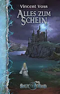 E-Book (epub) Alles zum Schein von Vincent Voss