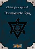 E-Book (epub) Der magische Ring von Christopher Kubasik