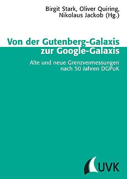 Kartonierter Einband Von der Gutenberg-Galaxis zur Google-Galaxis von 