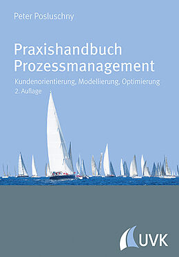 Kartonierter Einband Praxishandbuch Prozessmanagement von Peter Posluschny