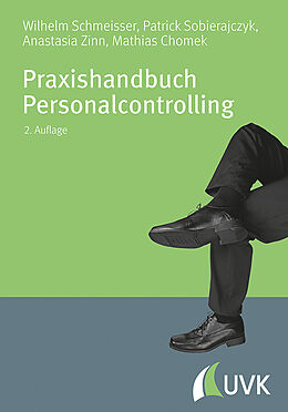 Kartonierter Einband Praxishandbuch Personalcontrolling von Wilhelm Schmeisser, Patrick Sobierajczyk, Anastasia Sanftleben