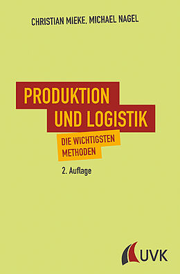 Fester Einband Produktion und Logistik von Christian Mieke, Michael Nagel