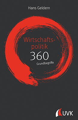 Fester Einband Wirtschaftspolitik: 360 Grundbegriffe kurz erklärt von Hans Geldern