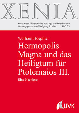Fester Einband Hermopolis Magna und das Heiligtum für Ptolemaios III. von Wolfram Hoepfner
