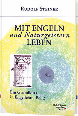 Fester Einband Mit Engeln und Naturgeistern leben von Rudolf Steiner